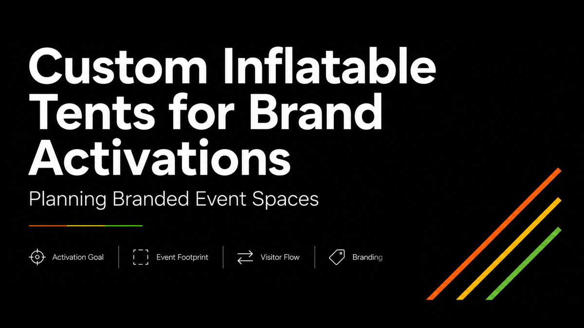 Custom Inflatable Tents for Brand Activations: Branded Event Space Guide